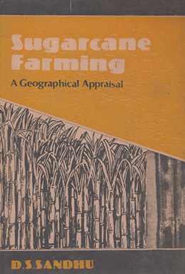 Sugarcane Farming : A Geographical Appraisal