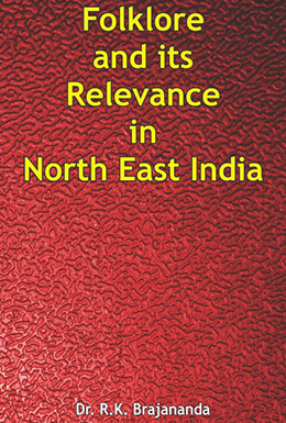 Folklore and its Relevance in North East India