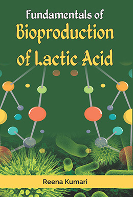 Fundamentals of Bioproduction of Lactic Acid