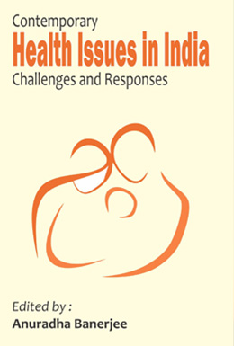 Contemporary Health Issues in India Challenges and Responses