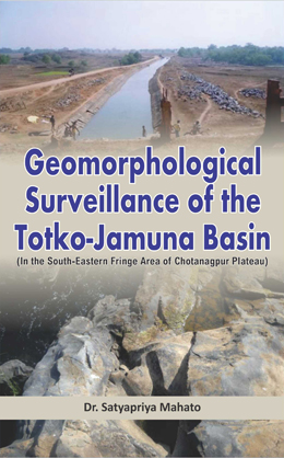 Geomorphological Surveillance of the Totko-Jamuna Basin