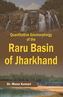 Quantitative Geomorpholgy of the Raru Basin of Jharkhand