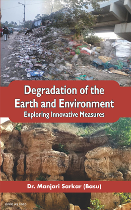 Degradation of the Earth and Environment Exploring Innovative Measures