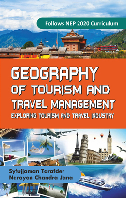 Geography of Tourism and Travel Management: Exploring Tourism and Travel Industry