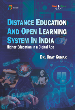 Distance Education and Open Learning System in India Higher Education in a Digital Age