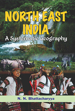 North East India : A Systematic Geography